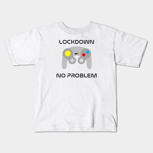 Lockdown No Problem Kids T-Shirt by inotyler